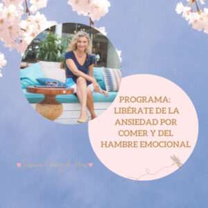 Libérate de la Ansiedad por Comer y del Hambre Emocional (incluye 3 sesiones de coaching) AHORA SÓLO POR 295€ (antes 590€)